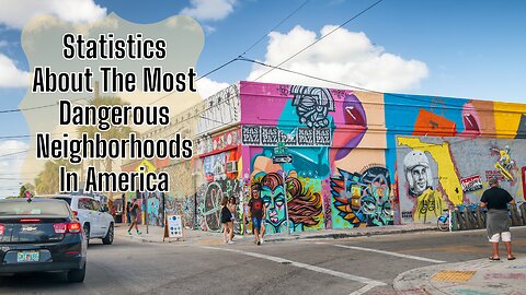 Statistics About The Most Dangerous Neighborhoods In America!!!