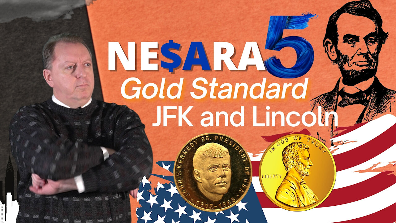 NESARA 101 Part Five - Gold Standard, JFK and Lincoln Connection