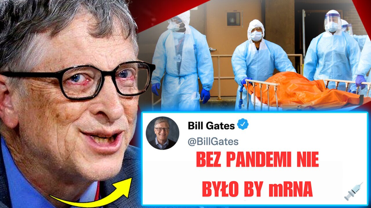 Bill Gates - "Dzięki pandemii daliśmy Wam mRNA".