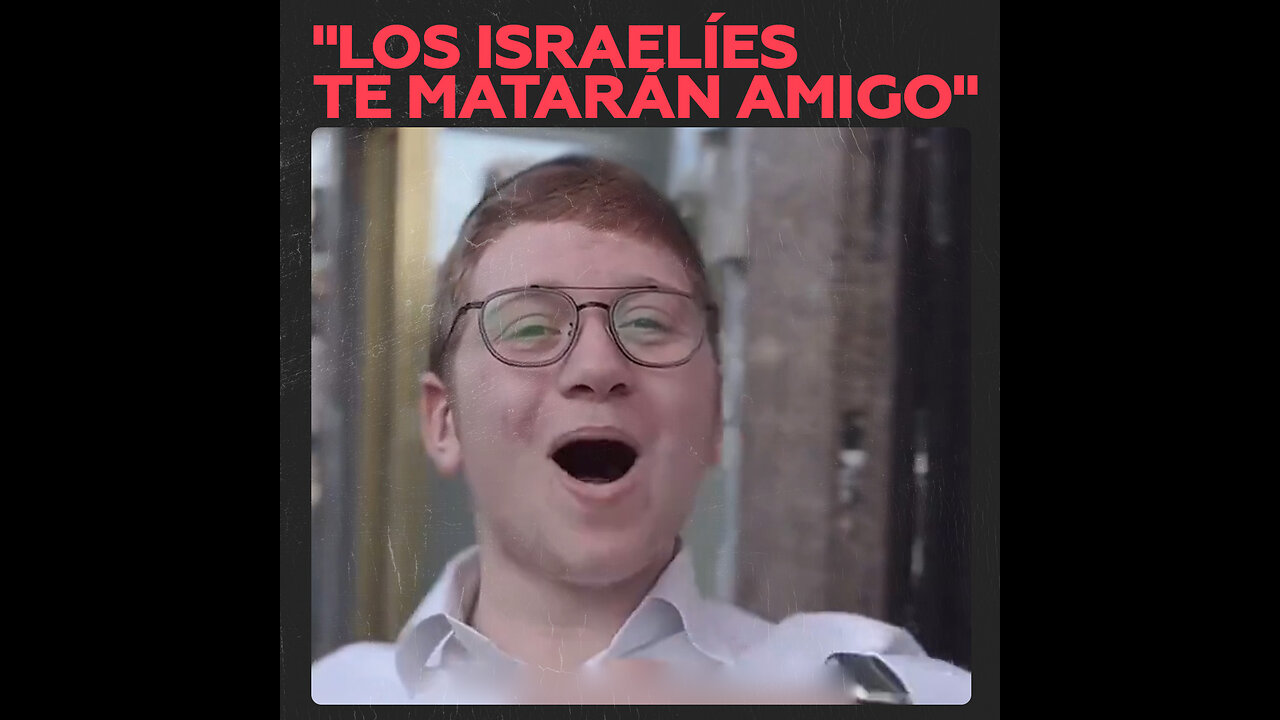 “Los israelíes te matarán amigo”: Joven judío amenaza a manifestantes propalestinos