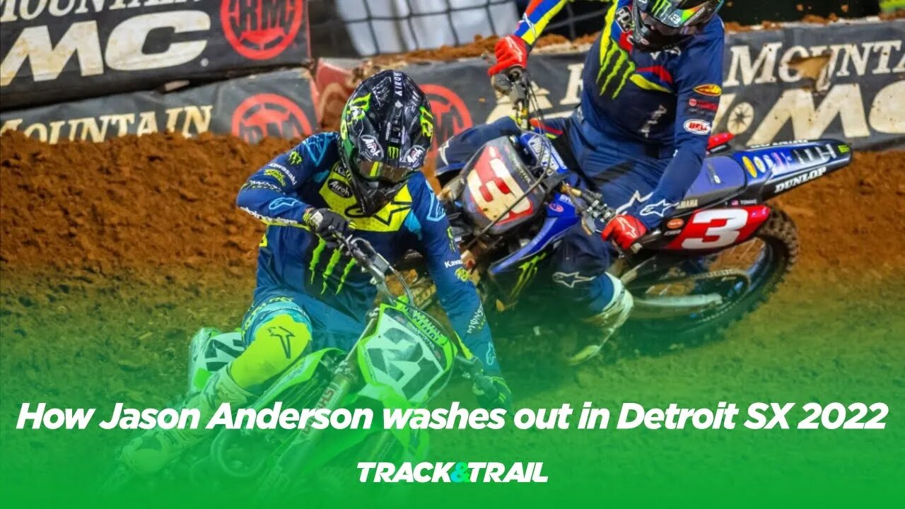 How Jason Anderson washes out in Detroit Supercross 2022