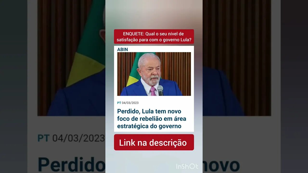 ENQUETE: Qual o seu nível de satisfação para com o governo Lula?