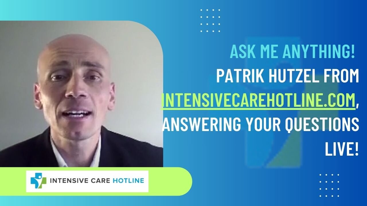 Ask me Anything! Patrik Hutzel from intensivecarehotline.com, Answering Your Questions Live!