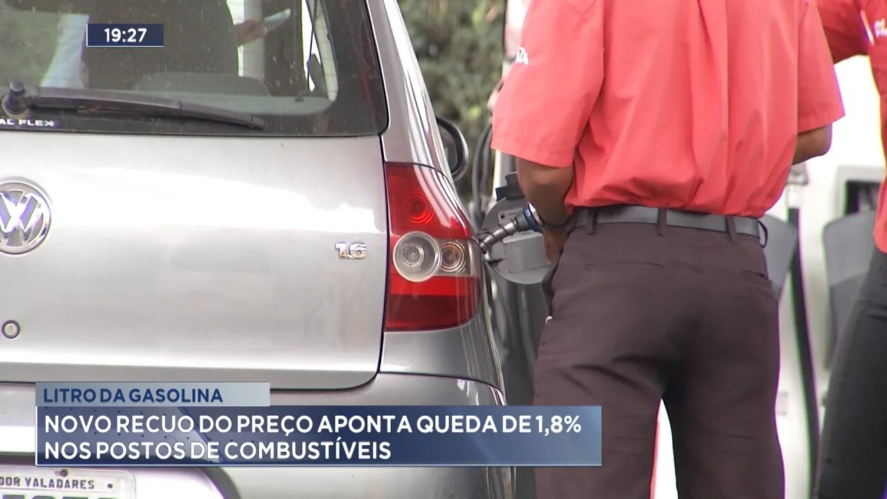 Litro da Gasolina: Novo Recuo do Preço aponta queda de 1,8% nos Postos de Combustíveis.