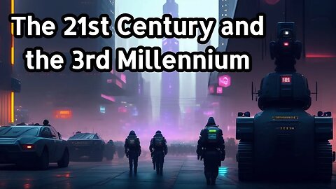 The 21st Century and the 3rd Millennium | Timeline of the 21st century