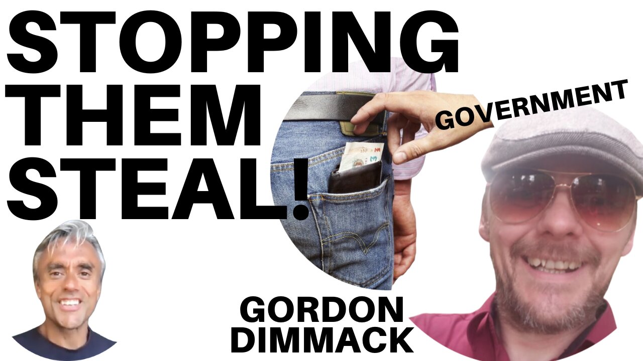 THEY ARE STEALING FROM US! HOW WE CAN STOP THEM! WITH GORDON DIMMACK