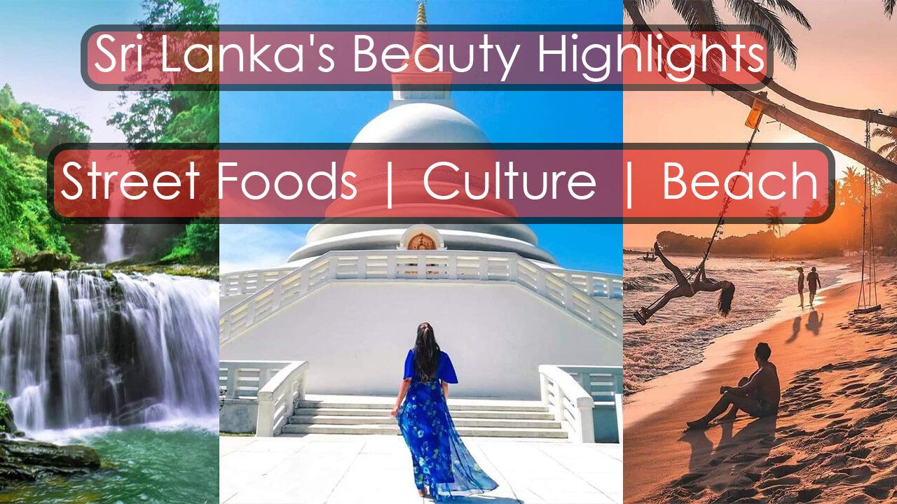 Sri Lanka's Beauty Highlight | Street Foods | Culture and Beach | LankaExplorer Holidays