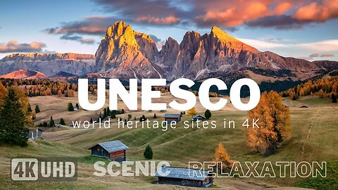 UNESCO World Heritage Sites in 4K | Scenic Relaxation video with calming music | Relaxation video