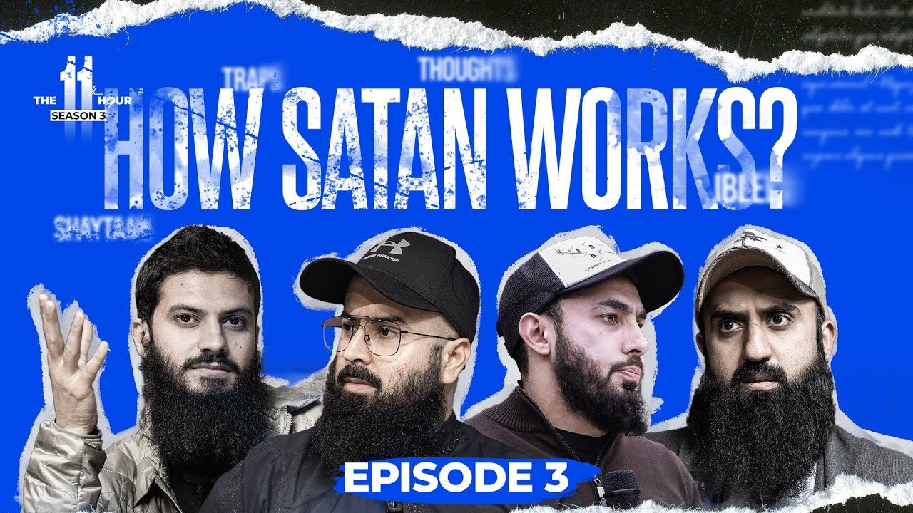 HOW SATAN WORKS _ Ep 3 _ 11th Hour _ Season - 3