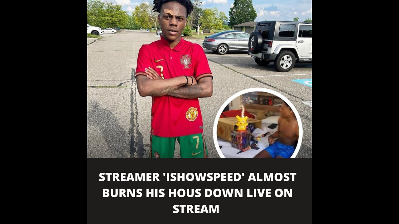 STREAMER 'ISHOWSPEED' ALMOST BURNS HIS HOUS DOWN LIVE ON STREAM