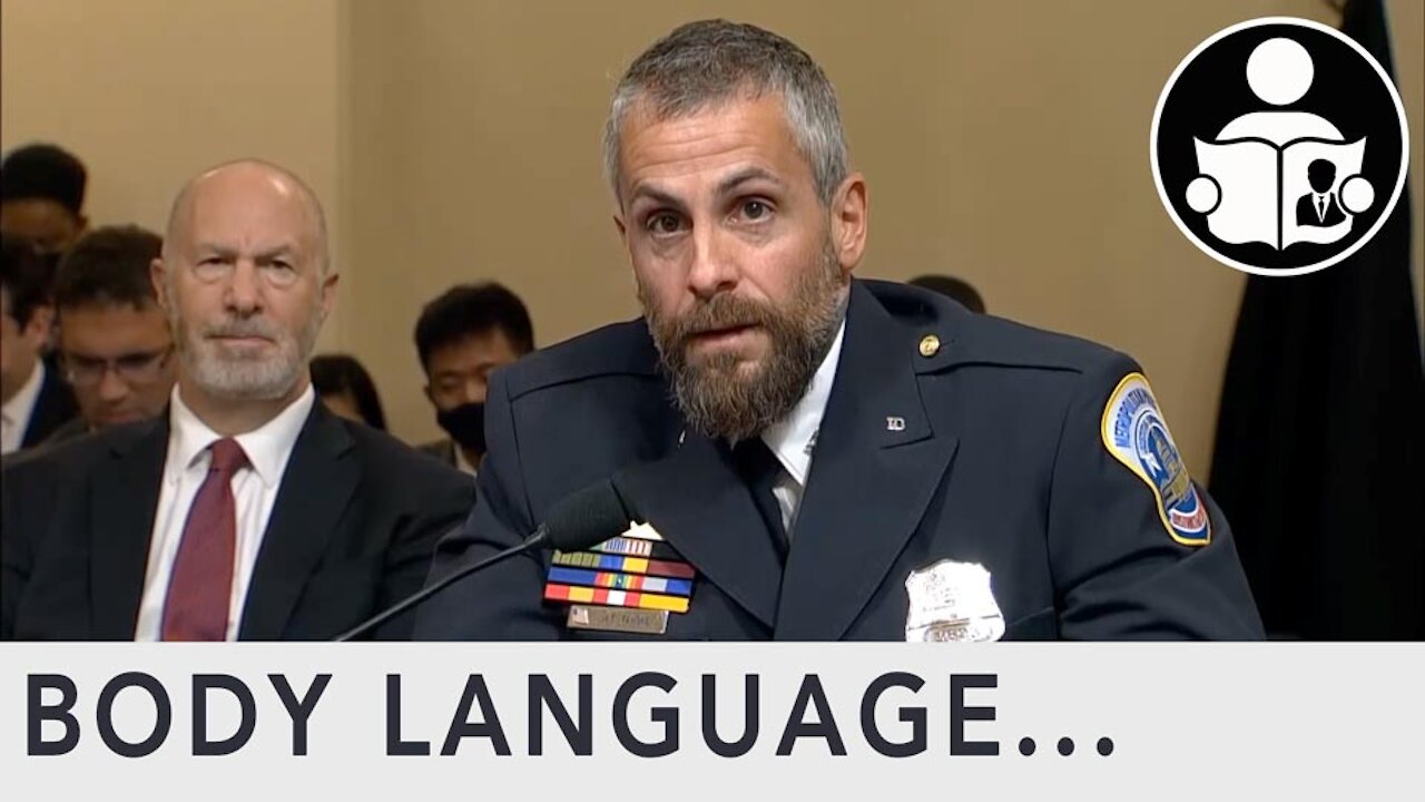 Body Language - January 6th Congressional Testimony