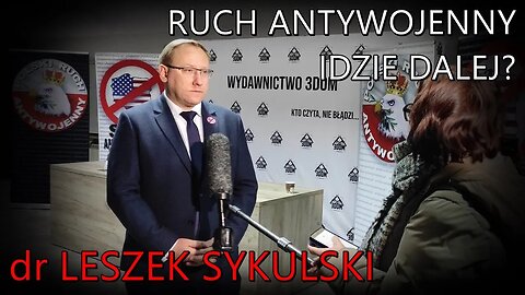 Ruch antywojenny idzie dalej? - dr Leszek Sykulski