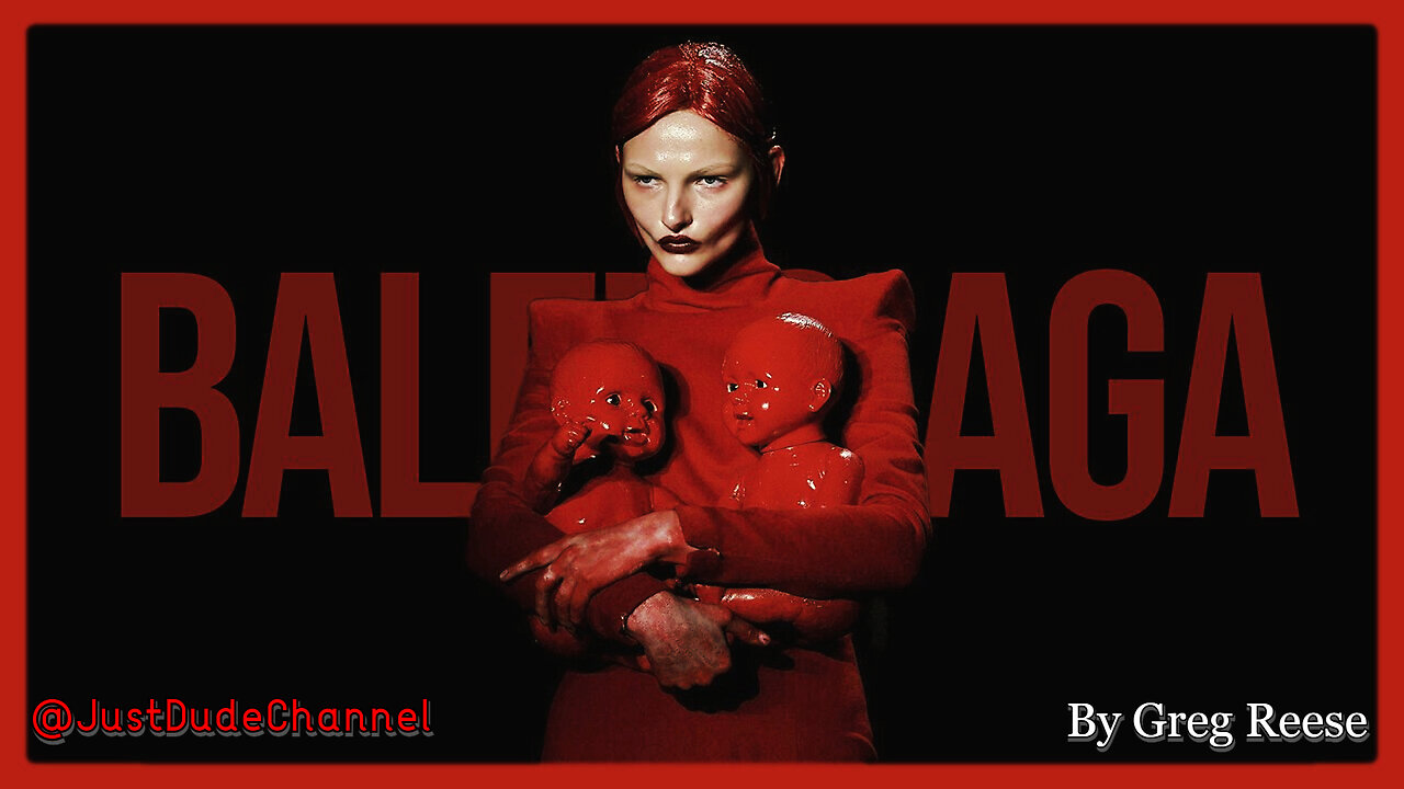 Be Wary Of The Balenciaga Satanic Psyop | Greg Reese