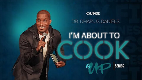 I'm About To Cook -- Dr. Dharius Daniels