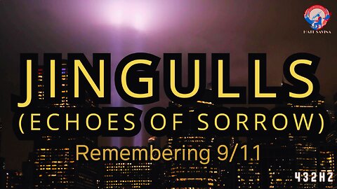 Jingulls (Echoes of Sorrow) Remembering 9/11 | Matt Savina ft. Joe Weisenberger