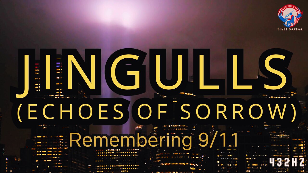 Jingulls (Echoes of Sorrow) Remembering 9/11 | Matt Savina ft. Joe Weisenberger