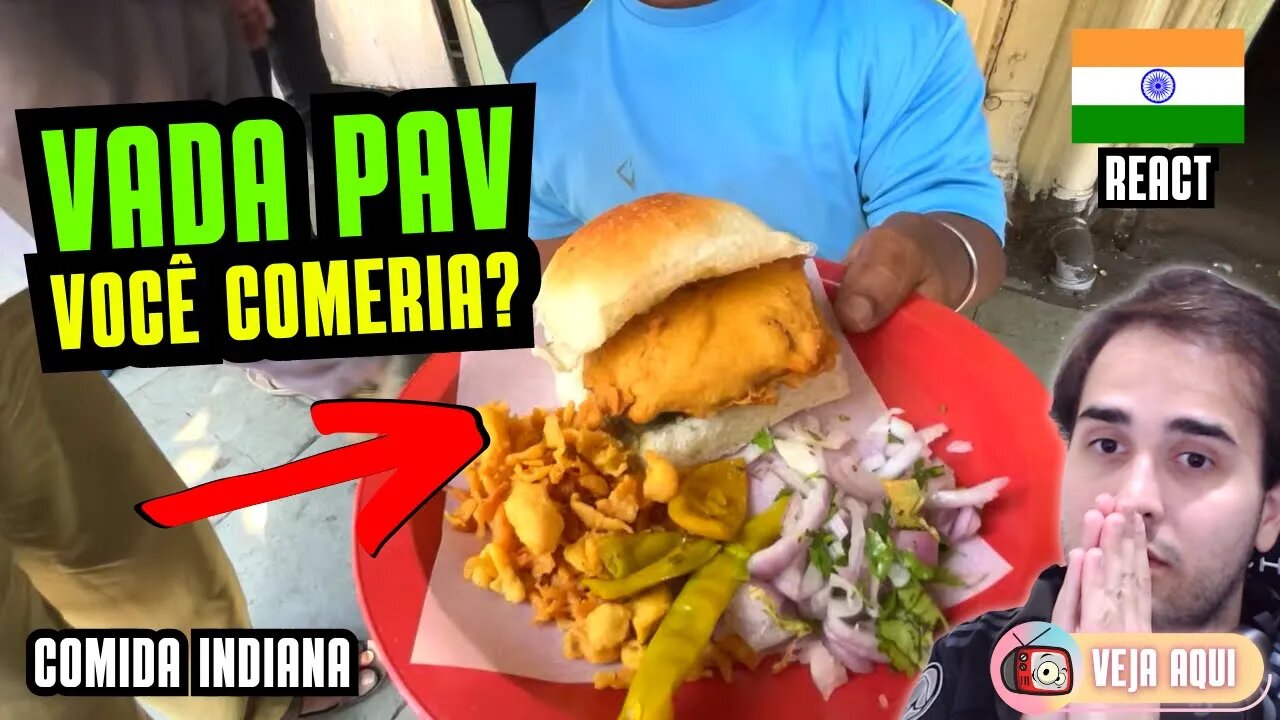 O TRADICIONAL VADA PAV da ÍNDIA! Reagindo a COMIDAS DE RUA INDIANAS | Veja Aqui Reacts