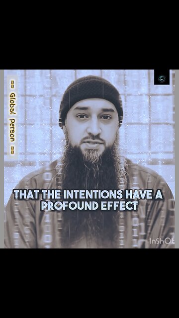 The Intentions Have A Profound Effect