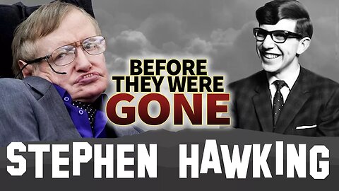 STEPHEN HAWKING | Before They Were GONE | BIOGRAPHY