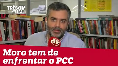 #CarlosAndreazza: Moro tem de enfrentar o PCC