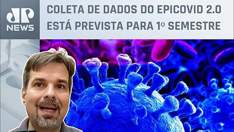 Infectologista opina retomada de estudo epidemiológico da Covid: “Números atuais são subestimados”