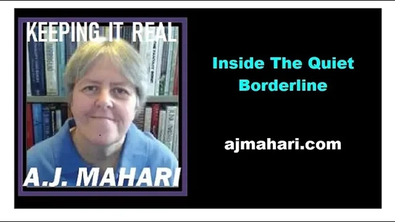 Quiet Borderline Inside Out| A.J. Mahari