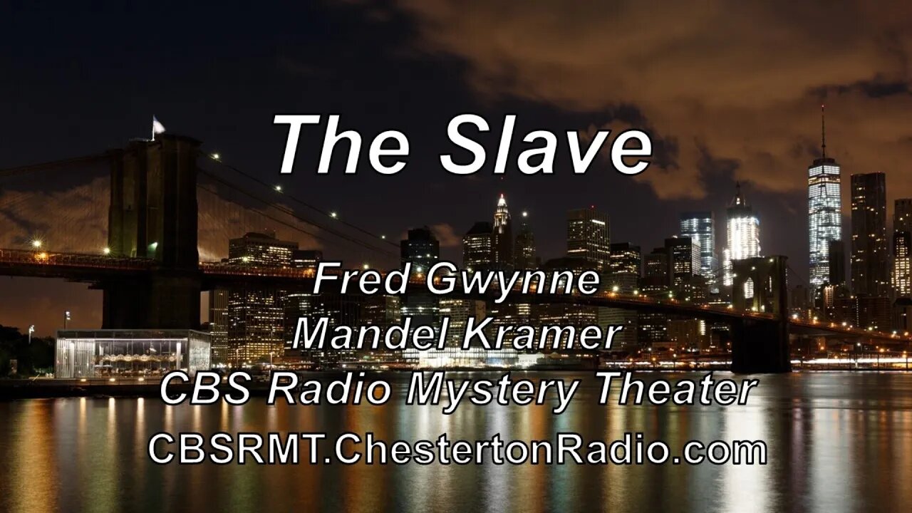 The Slave - Fred Gwynne - Mandel Kramer - CBS Radio Mystery Theater