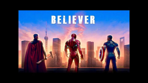 Avengers Infinity War BELIEVER Imagine Dragons 