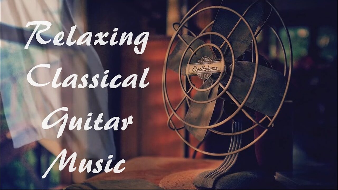 Guitar Classical - (1 hour) Classical Music for Relaxation, Reading, & Concentration