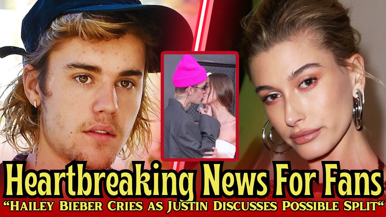 Heart breaking News For Fans: Hailey Bieber Seen in Tears as Justin Talks About Potential Separation