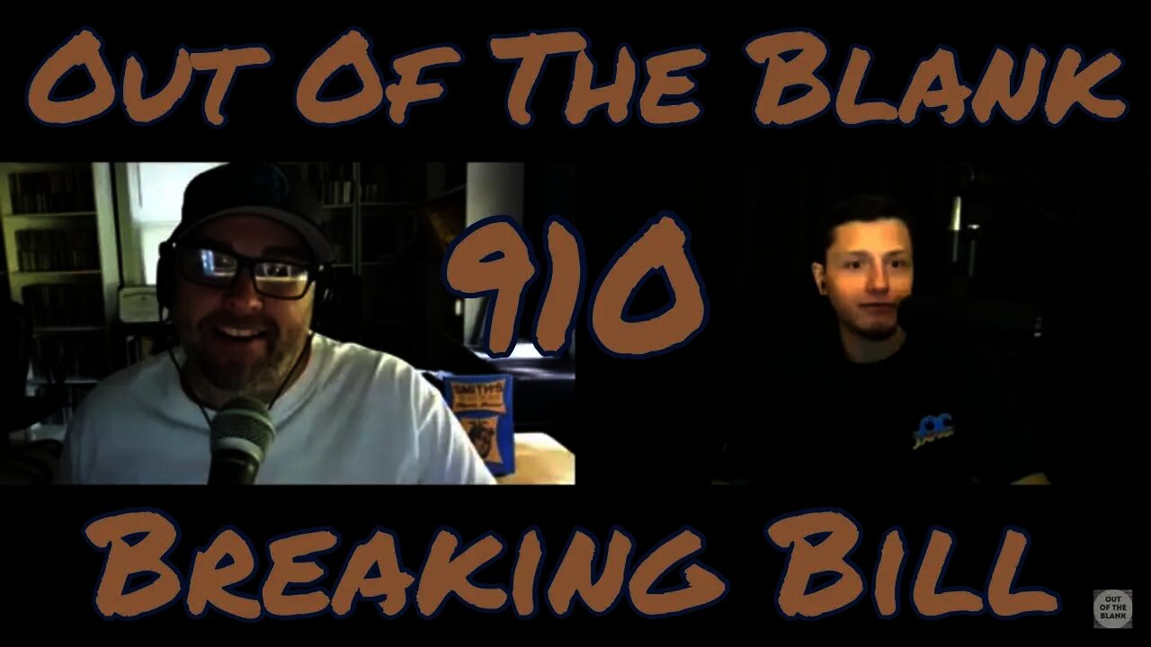 Out Of The Blank #910 - Breaking Bill (Bill Smith)