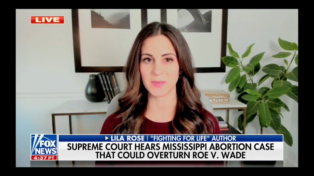 Lila Rose Joins Fox News To Discuss Dobbs v. Jackson, A Historic Abortion Case At The Supreme Court