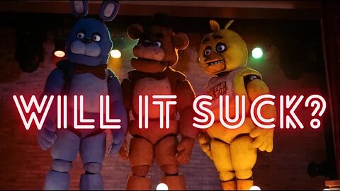 What I Think Of The Upcoming FNAF Movie ...