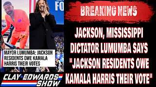 JACKSON, MISSISSIPPI - WANNABE DICTATOR IN-CHIEF CHOKWE LUMUMBA SAYS BLACK RESIDENTS OWE HARRIS VOTE