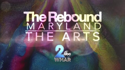 Rebound Maryland: The Arts