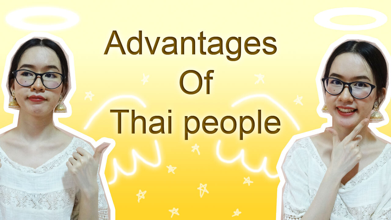 Advantages of Thai people