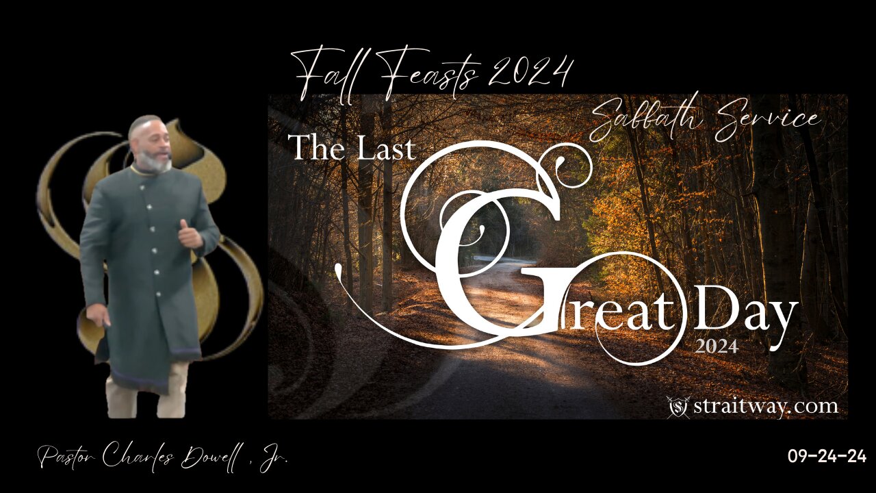 Fall Feasts 2024 - Sabbath Service 2024-09-24 | The Last Great Day |