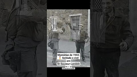 Memórias de 1944: 🎖️ Soldado e civil em St-Sauveur-Lendelin #ww2 #war #guerra