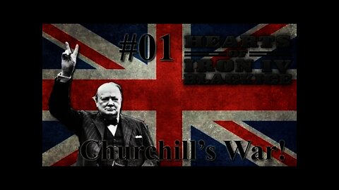 Hearts of Iron IV BlackICE - Britain 01 Churchill's War!