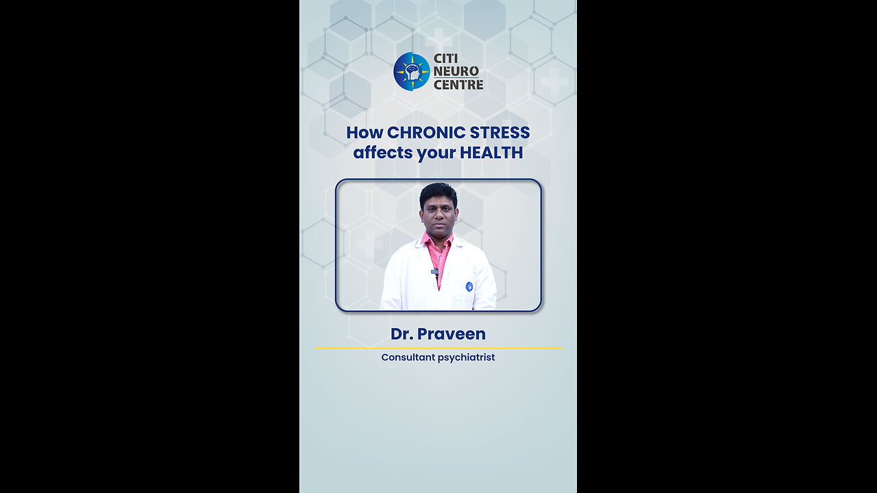 How CHRONIC STRESS Affects your Health | Expert Tips to Overcome Stress | Citi Neuro Centre