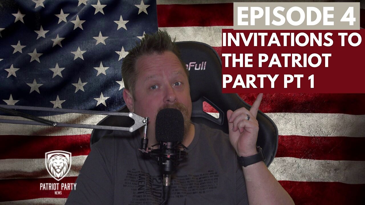 Episode 4 Invitations to the Patriot Party