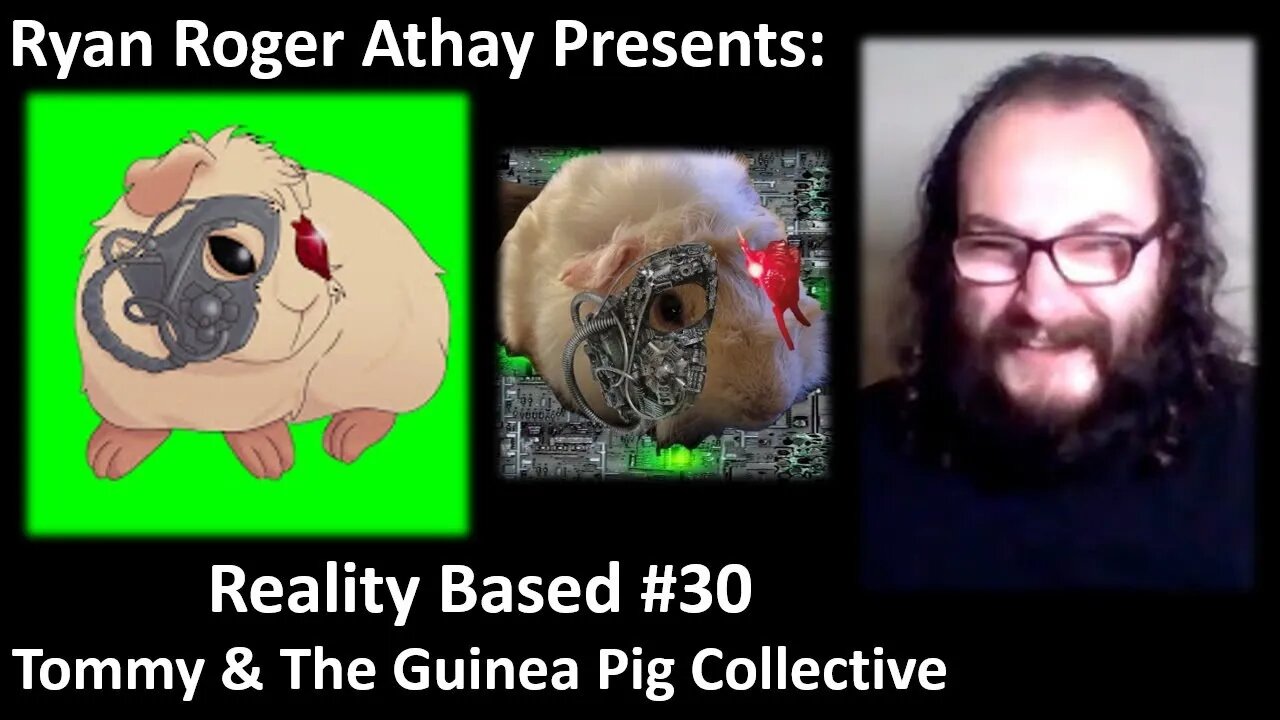 Reality Based #30: Tommy & The Guinea Pig Collective