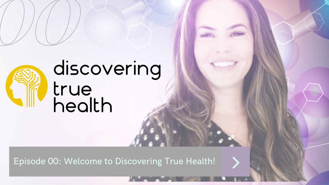 Welcome To Discovering True Health!