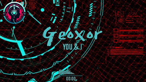 Geoxor - You & I