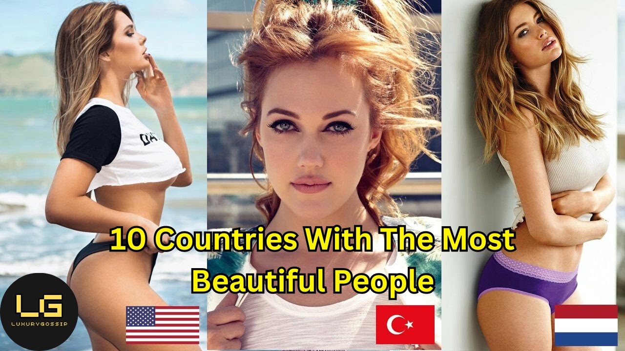 10 Countries With The Most Beautiful People