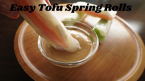 Easy Tofu Spring Rolls with Tahini Dipping Sauce|Vegan|Healthy|Easy recipe