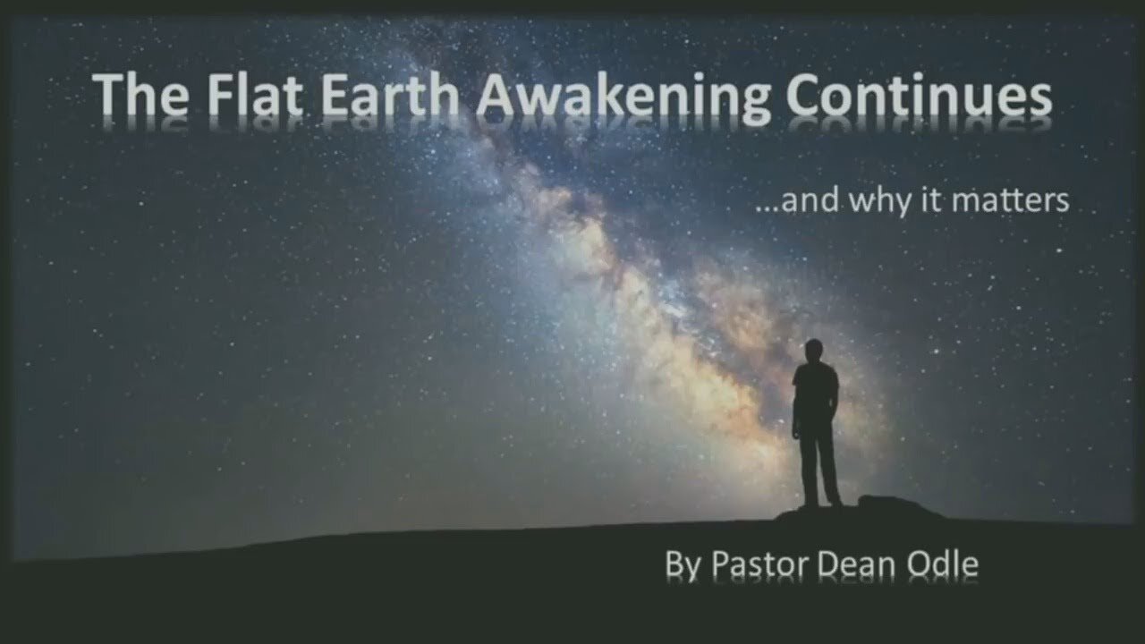 The Seven Fold Doctrine of Creation "Flat Earth" Parts 1 and 2 Pastor Dean Odle