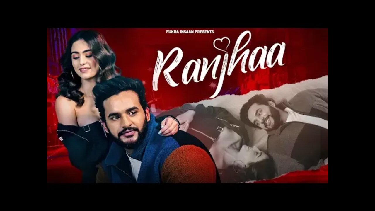 Ranjhaa--FUKRA INSAAN (OFFICIAL MUSIC VIDEO) New LOVE song 2022