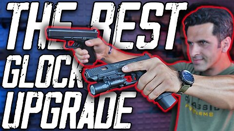 The Top 5 Glock Upgrades In 2024