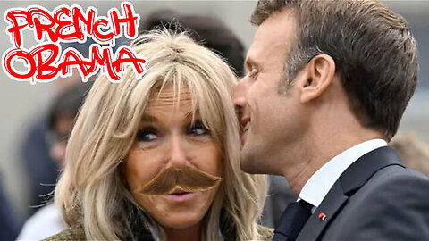 FRENCH PRESIDENT IS MARRIED TO A CHICK WHO IS A MAN